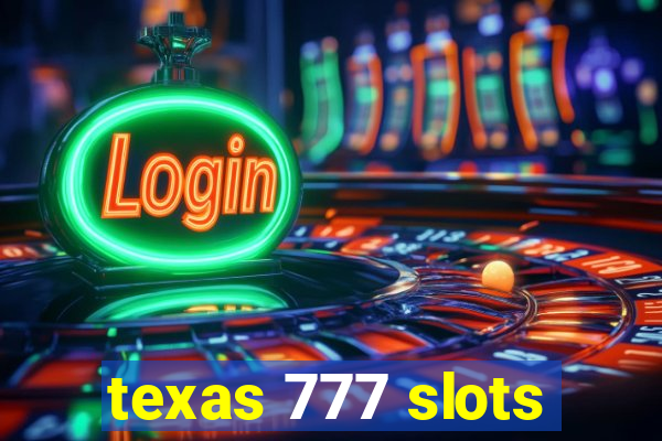 texas 777 slots